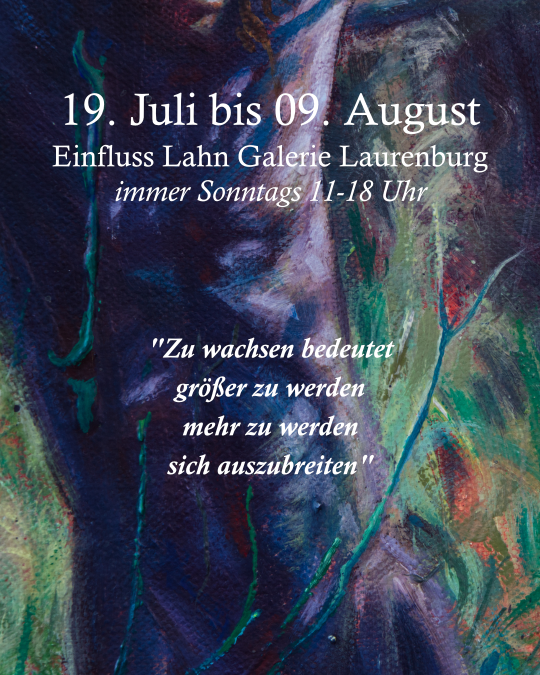 wachsen — Jannis Winckler, 19. Juli bis 9. August, Einfluss Lahn Galerie